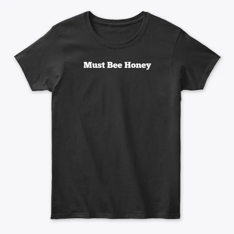 Must Bee Honey